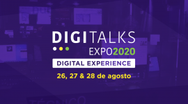 Digitalks Expo 2020 | Digital Experience tem mais de 5.000 inscritos em uma semana