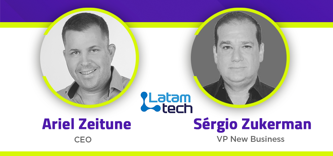 Ariel Zeitune (CEO) e Sérgio Zukerman (VP New Business) - LATAMTECH
